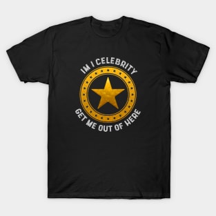 im i celebrity get me out of here T-Shirt